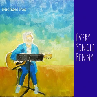Every Single Penny by Michael Pos