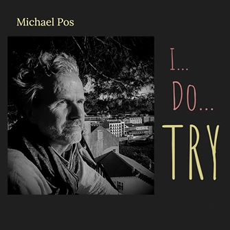 I Do Try by Michael Pos