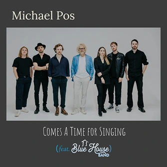 Michael Pos EP Comes a Time for Singing Feat Blue House Band